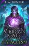 [Viridian Gate Online 01] • Viridian Gate Online · Cataclysm (The Viridian Gate Archives Book 1)